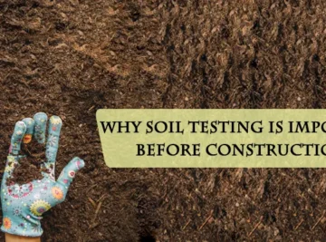 Importance of Testing Soil Before Starting to Build 